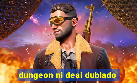 dungeon ni deai dublado